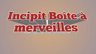 Etude de lincipit de la Boite à Merveilles [upl. by Wolbrom]