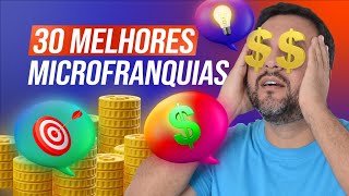 30 FRANQUIAS MUITO BARATAS PARA INVESTIR EM 2024 😱  Microfranquias Lucrativas de Sucesso [upl. by Woodberry929]