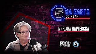 “На кавга со Иван“  Мирјана Најчевска  07102024 [upl. by Koy]