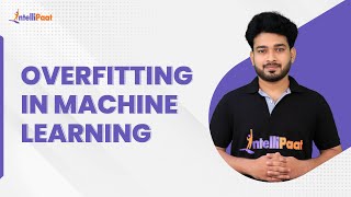 What is Overfitting  Overfitting in Machine Learning  Machine Learning Tutorial  Intellipaat [upl. by Socram812]