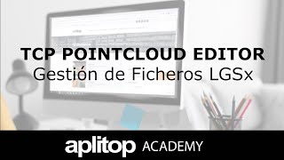 Tcp PointCloud Editor  Gestión de Ficheros LGSx [upl. by Heathcote536]