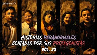 HISTORIAS PARANORMALES CONTADAS POR SUS PROTAGONISTAS VOL 22  Entelequia Perú [upl. by Sebastien]