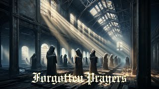 FORGOTTEN PRAYERS  Gregorian Chants in Abandoned Places amp Desolate Halls [upl. by Ainigriv411]