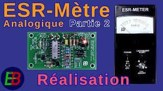 EB587 Réalisation  Un ESRMètre Tout Analogique Partie 2 [upl. by Nidraj]