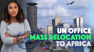 Mass Relocation Of UN Staff From New York To Nairobi Raises Eyebrows [upl. by Halsey612]