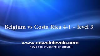 Belgium vs Costa Rica 41 – level 3 [upl. by Alaj]