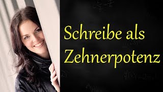 Schreibe als Zehnerpotenz wissenschaftliche Schreibweise [upl. by Barthelemy]