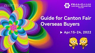 Guide for Canton Fair Overseas Buyers [upl. by Yeclehc]