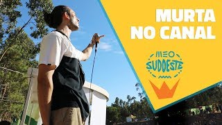 Murta no canal  MEO SUDOESTE 2019 [upl. by Akenat455]