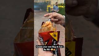 Create your own Bag at Just Rs 99😳🔥 Indian Street Food [upl. by Shabbir386]