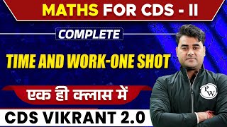 CDS Maths  Time and Work  One shot  VIKRANT 20 2024  CDS Free Preparation [upl. by Shute9]