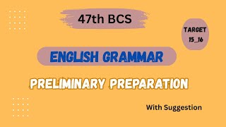 English Grammar  47th BCS Preliminary Preparation  Suggestion  bcs bcspreliminary [upl. by Krug]