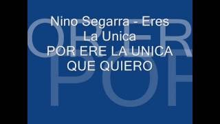 Nino segarra  eres la unica [upl. by Luthanen898]