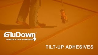 GluDown TiltUp Construction Adhesives [upl. by Estele536]