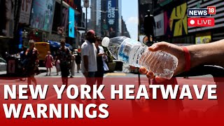 Heatwave In New York LIVE  Dangerous Heatwave Looms Over New York City  New York LIVE  N18L [upl. by Leiria]