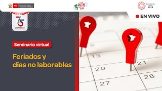 Seminario virtual quotFeriados y días no laborablesquot [upl. by Vladimir189]