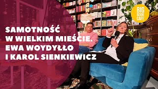 Samotność w wielkim mieście Ewa Woydyłło Karol Sienkiewicz i Paulina Reiter w Big Book Cafe [upl. by Charis]