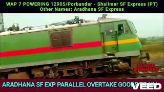 WAP 7 PULLS 12905 Porbandar Shalimar Aradhana SF Exp parallel race with Goods Train indianrailways [upl. by Suiravad]