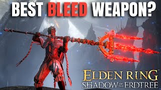 Top 10 Best Bleed Weapons In Elden Ring Patch 113 [upl. by Gensmer]