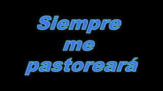 El Señor es mi Pastor Salmo 23  Letra [upl. by Bolme]