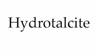 How to Pronounce Hydrotalcite [upl. by Gherardi]