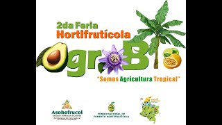 2DA FERIA HORTIFRUTÍCOLA AGROBIO [upl. by Marduk]