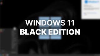 The BEST Custom Windows 11 ISO  Windows 11 Black Edition [upl. by Are]