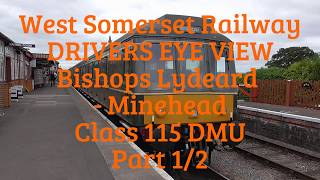 West Somerset Railway DRIVERS EYE VIEW Bishops Lydeard to Minehead Part 12 [upl. by Airekat]