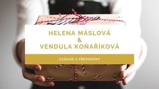 Přednáška Heleny Máslové pro Vendulu Koňaříkovou a VPŽ [upl. by Htor851]