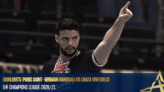 Highlights  Paris SaintGermain Handball vs Lomza Vive Kielce  EHF Champions League 202021 [upl. by Schuh10]