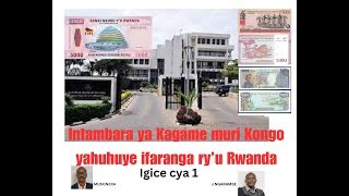 INTAMBARA YA KAGAME MURI KONGO YAHUHUYE IFARANGA RYU RWANDA Igice cya 1 [upl. by Suoivatnom]