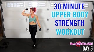 30 Minute Upper Body STRENGTH Workout  Killer Arms Workout  WarrioRAWR Challenge Day 5 [upl. by Nochur445]