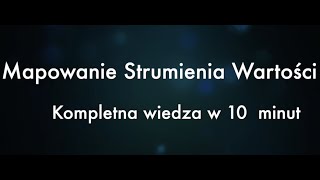 Mapowanie Strumienia Wartości w 10 min [upl. by Idnor]