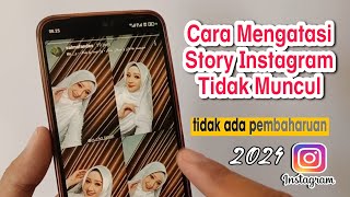 Cara Mengatasi Story Instagram Tidak Muncul [upl. by Eedak]