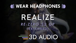 ReZero Season 2 OP Extended – Realize 3D AUDIO 🎧  Konomi Suzuki [upl. by Harbed]