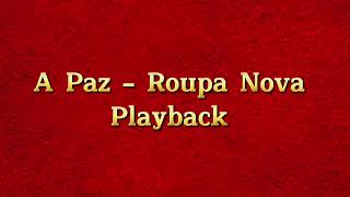 A Paz  Roupa Nova  playback em G [upl. by Elem120]