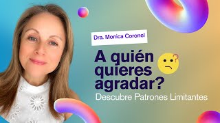 A QUIÉN QUIERES AGRADAR ⏐ CÓMO SALIR DE PATRONES LIMITANTES [upl. by Davida498]