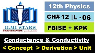 Conductance and Conductivity Class 12 Physics Chapter 12 Federal and KPK Board [upl. by Eloccin]