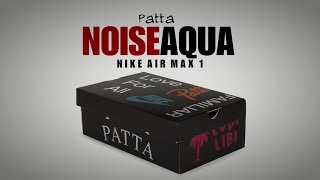 NOISE AQUA 2021 PATTA x Nike Air Max 1 DETAILED LOOK  PRICE [upl. by Lizabeth]