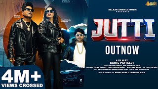 Jutti  Official Video Balkar Ankhila amp Manjinder Gulshan  Punjabi song 2023  Hustle Media [upl. by Mariande469]