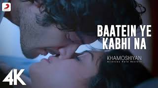 Baatein Ye Kabhi Na Full Song Khamoshiyan Arijit Singh Ali Fazal Sapna Jeet Gannguli [upl. by Inhsor]