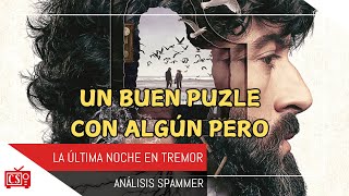 🎹 LA ÚLTIMA NOCHE EN TREMOR  ANÁLISIS Spammer SIN Spoilers [upl. by Ritz]