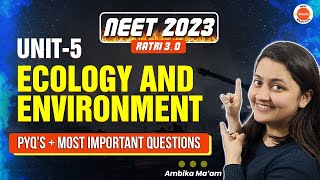 Ecology and Environment Class 12 One Shot UNIT 5   NCERT Highlights  NEET 2023 Biology  CBSE [upl. by Cavan]