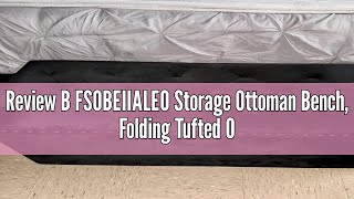 Review B FSOBEIIALEO Storage Ottoman Bench Folding Tufted Ottomans with Storage Extra Large 140L [upl. by Ri]