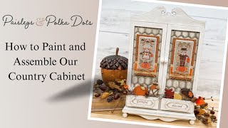 Tips for painting and assembling our country cabinet [upl. by Nilad]