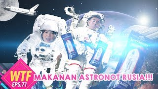 WTF71 MAKANAN ASTRONOT RUSIA [upl. by Leksehcey]