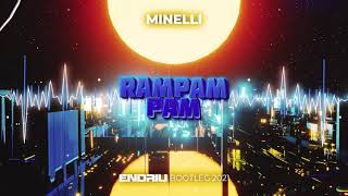 Minelli  Rampampam ENDRIU BOOTLEG 2021 [upl. by Hartzke]