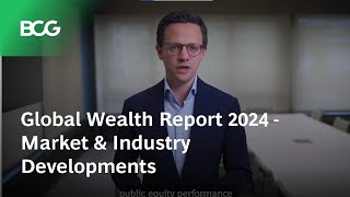 Global Wealth Report 2024  Market amp Industry Developments [upl. by Eillime]