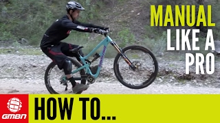 How To Manual Like A Pro – MTB Skills [upl. by Ingalls402]