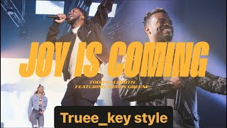 Todd Galberth  Joy Is Coming feat Travis Greene [upl. by Celtic]